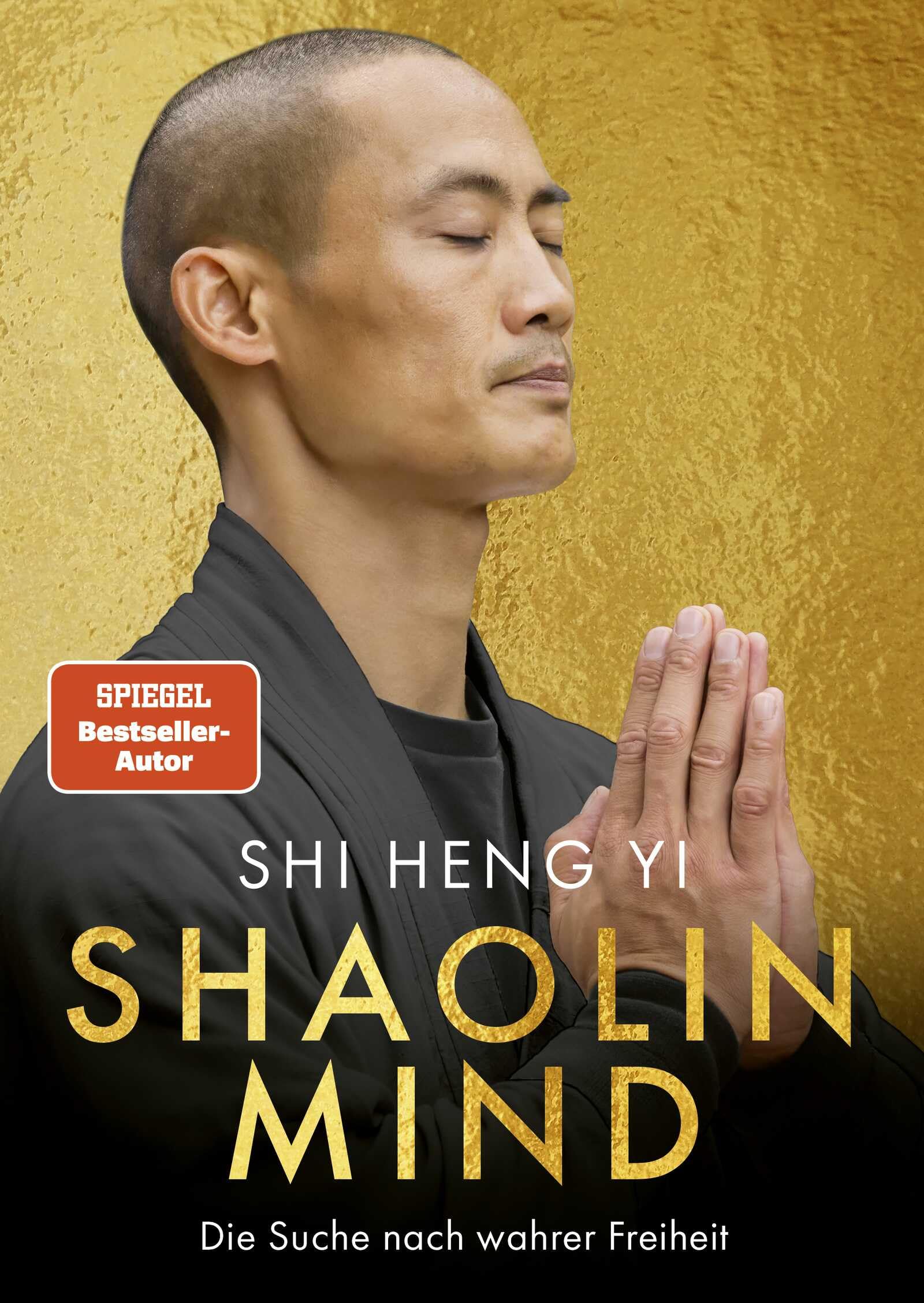 Shaolin Mind: Die Suche nach wahrer Freiheit - Neu