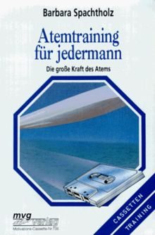 Atemtraining für jedermann. Toncassette. Die große Kraft des Atems