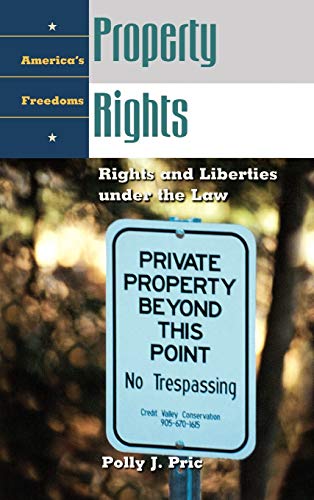 Property Rights: Rights and Liberties Under the Law (America's Freedoms)
