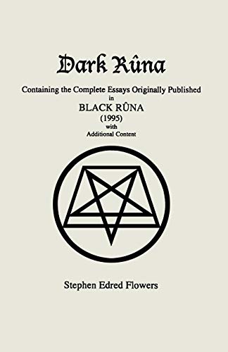Dark Rûna: Containing the Complete Essays Originally Published in Black Rûna (1995)