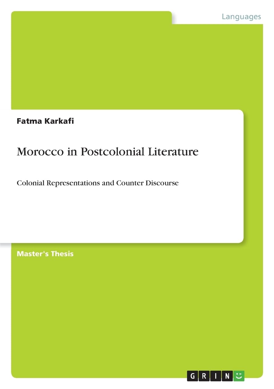 Morocco in Postcolonial Literature: Colonial Representations and Counter Discourse