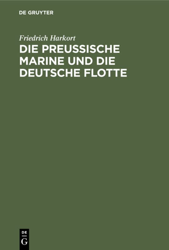 Die preußische Marine und die deutsche Flotte