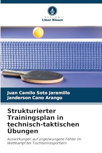 Strukturierter Trainingsplan in technisch-taktischen Übungen: Auswirkungen auf ungezwungene Fehler im Wettkampf bei Tischtennissportlern