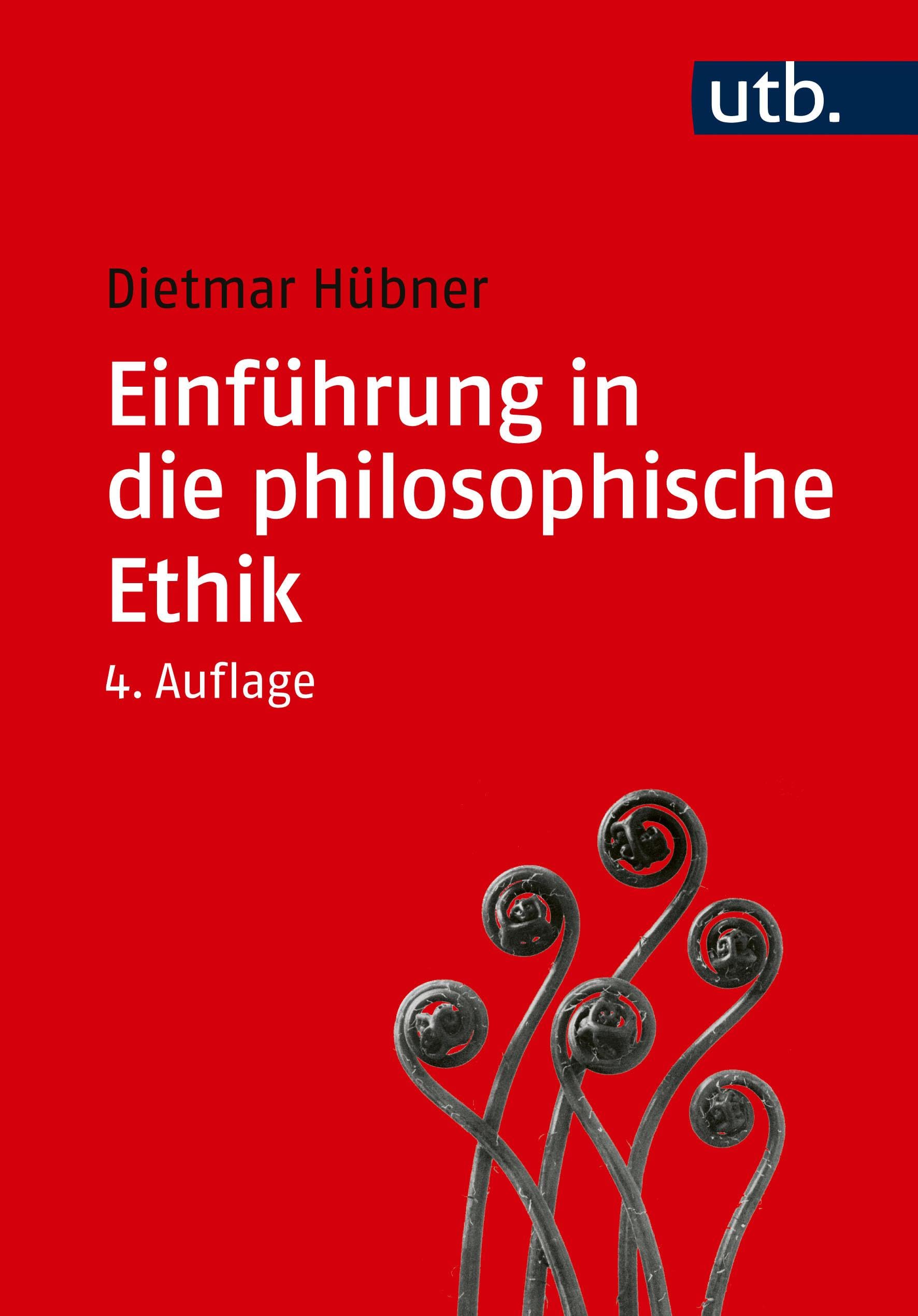 Hübner Dietmar Einführung in die philosophische Ethik