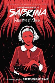 Daughter of Chaos (Chilling Adventures of Sabrina Novel #2)