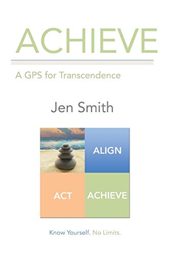 Achieve: A GPS for Transcendence