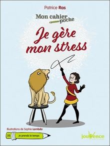 Je gère mon stress