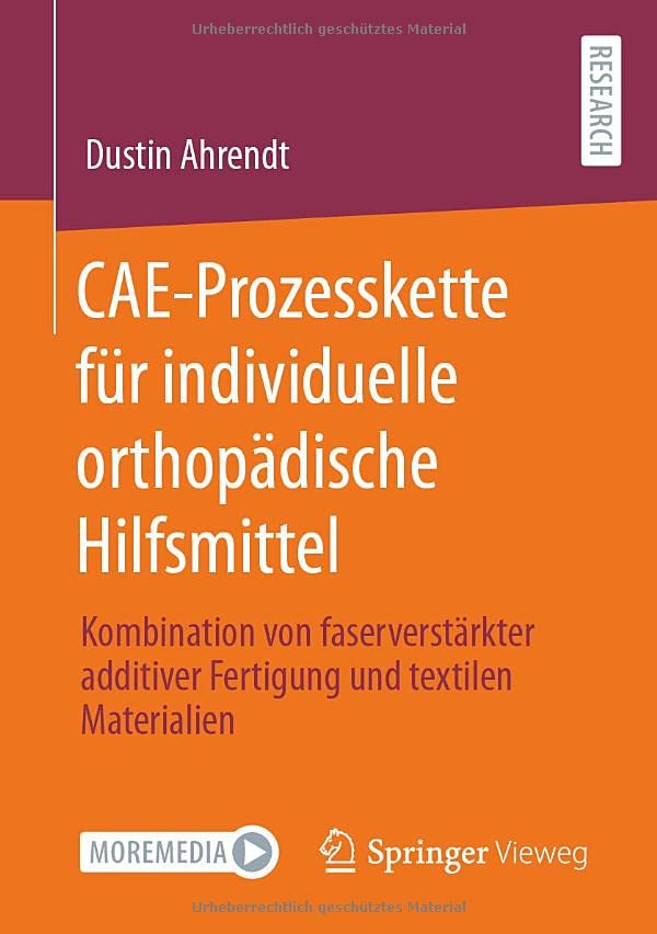 CAE-Prozesskette für individuelle orthopädische Hilfsmittel: Kombination von faserverstärkter additiver Fertigung und textilen Materialien