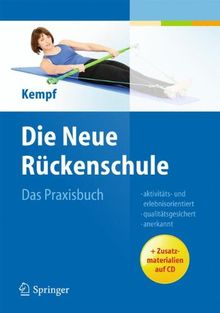 Die Neue Rückenschule: Das Praxisbuch