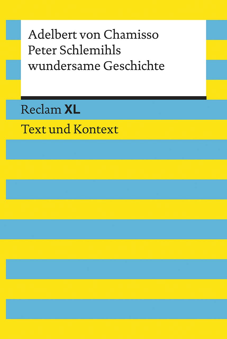 Peter Schlemihls wundersame Geschichte. Textausgabe mit Kommentar und Materialien: [Reclam XL – Text und Kontext] – Chamisso, Adelbert von – 16169