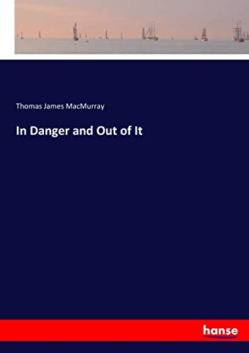 In Danger and Out of It