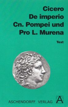 De imperio Cn. Pompei und Pro L. Murena. Text