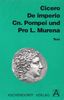De imperio Cn. Pompei und Pro L. Murena. Text