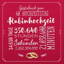 Gästebuch zum 40. Hochzeitstag ~ Rubinhochzeit: Deko & Geschenk zur Feier der Rubin Hochzeit - 40 Jahre - Buch für Glückwünsche und Fotos der Gäste