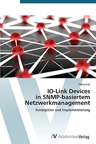 IO-Link Devices in SNMP-basiertem Netzwerkmanagement: Konzeption und Implementierung