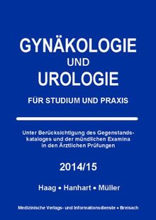 Gynäkologie und Urologie: Für Studium und Praxis - 2014/15