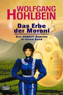 Das Erbe der Moroni: Drei CHARITY-Romane in einem Band: BD 10-12