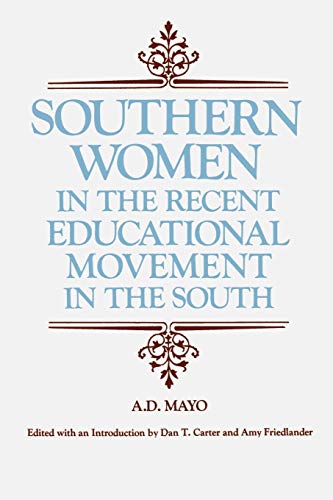 Southern Women in the Recent Educational Movement in the South (Library of Southern Civilization)