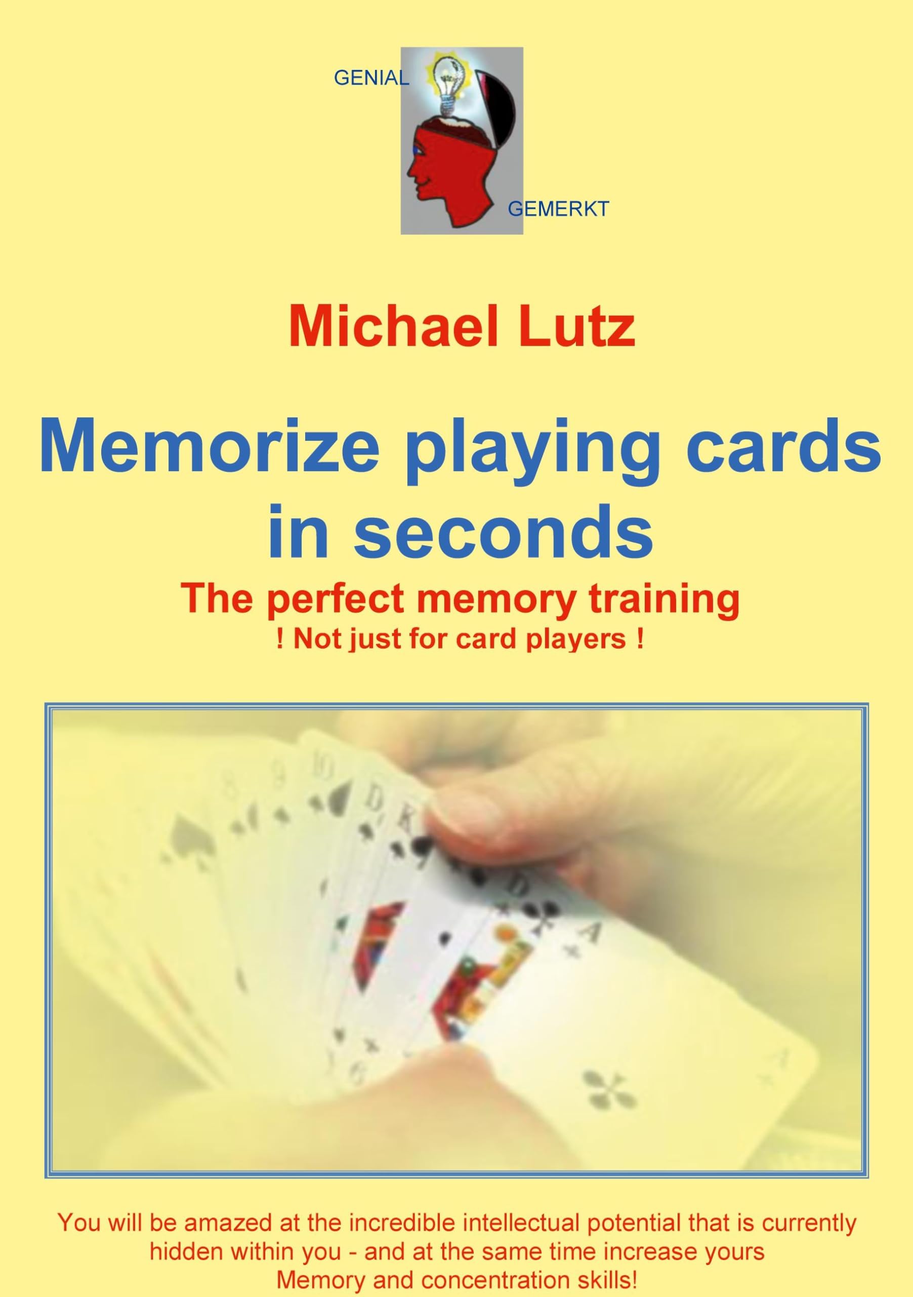 Memorize playing cards in seconds: The perfect memory training - not just for card players