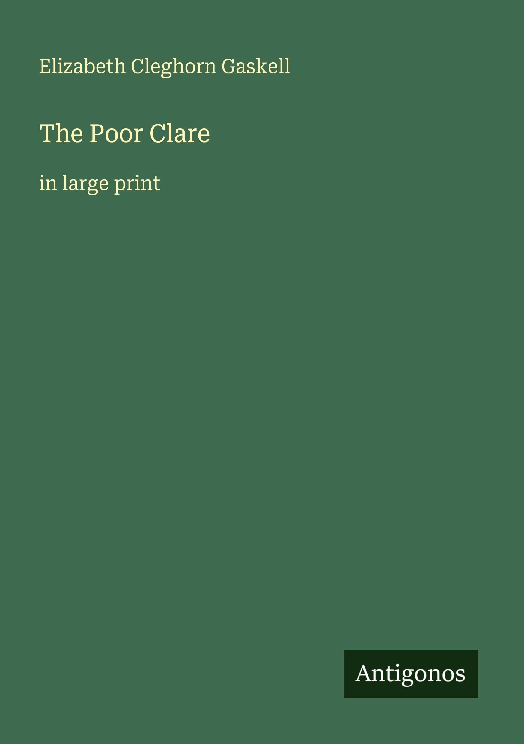 The Poor Clare: in large print