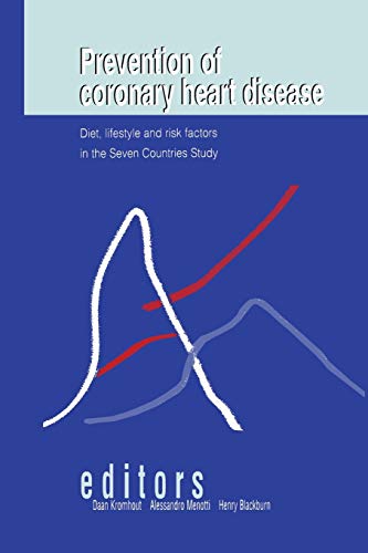 Prevention of Coronary Heart Disease: Diet, Lifestyle and Risk Factors in the Seven Countries Study (Developments in Cardiovascular Medicine, 243, Band 243)