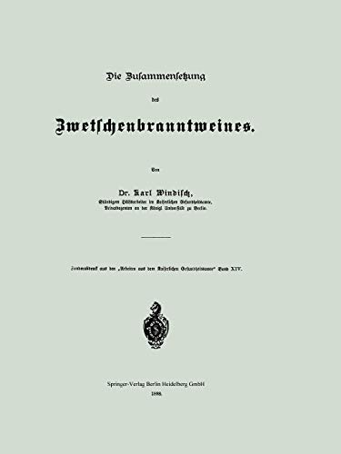 Die Zusammensetzung des Zwetschenbranntweines (Arbeiten aus dem Kaiserlichen Gesundheitsamte)