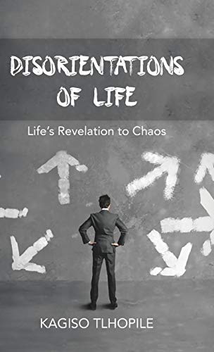 Disorientations of Life: Life's Revelation to Chaos