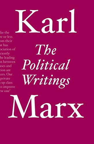 Karl Marx The Political Writings