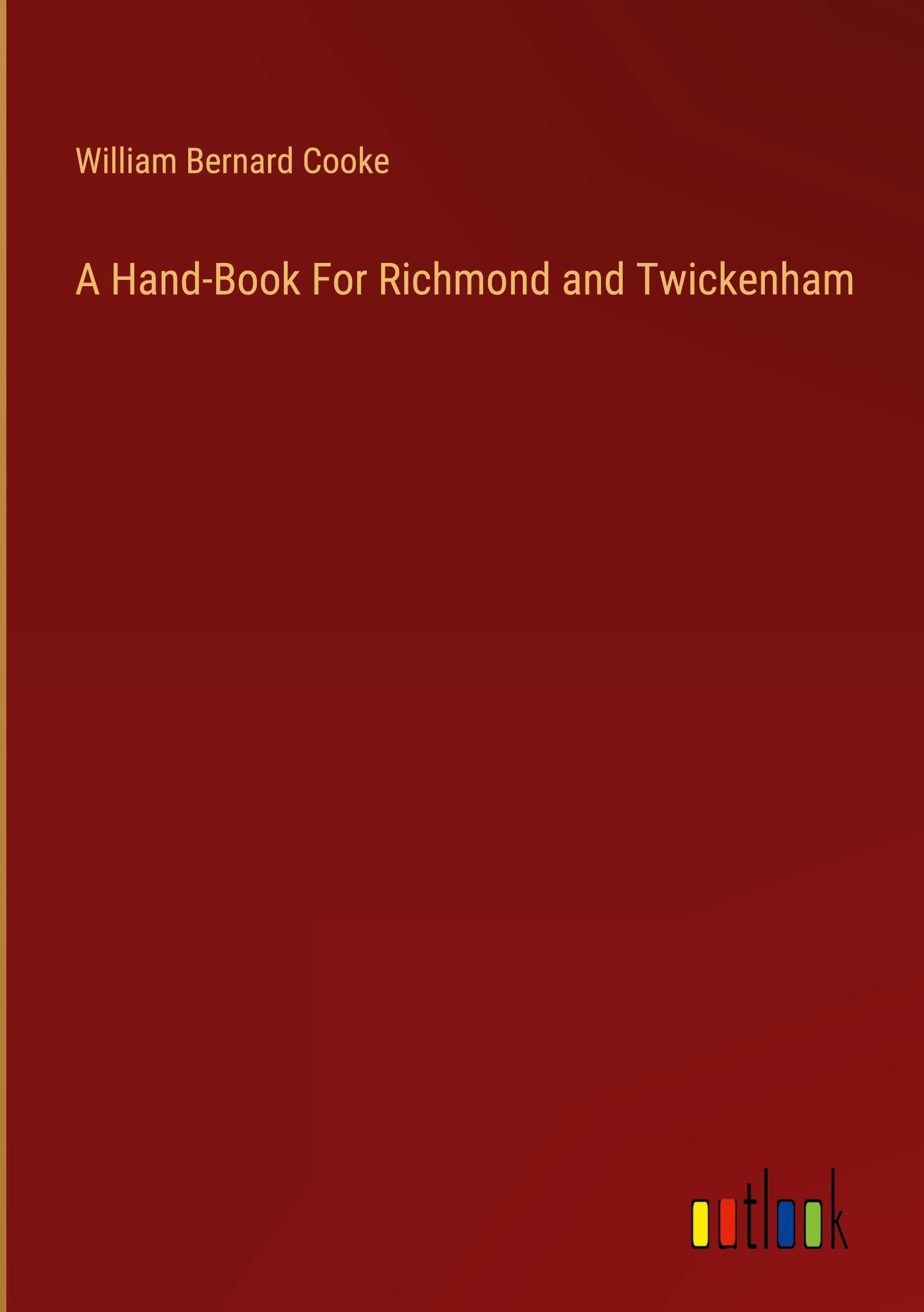 A Hand-Book For Richmond and Twickenham