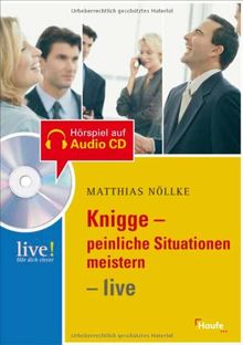 Knigge- So meistern Sie peinliche Situationen. Buch mit Hör-CD