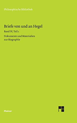 Briefe von und an Hegel. Band 4, Teil 1: Dokumente und Materialien zur Bibliographie (Philosophische Bibliothek)