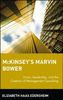 McKinsey's Marvin Bower: Vision, Leadership, and the Creation of Management Consulting (Business)