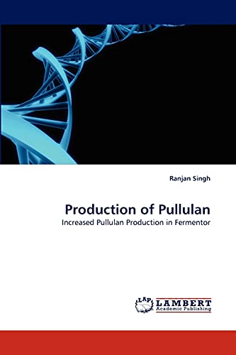 Production of Pullulan: Increased Pullulan Production in Fermentor