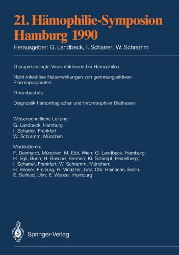 21. Hämophilie-Symposion Hamburg 1990: Verhandlungsberichte: Therapiebedingte Virusinfektionen bei Hämophilen; Nicht-infektiöse Nebenwirkungen von . . . Diathesen (German and English Edition)