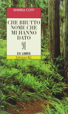 Che brutto nome mi hanno dato (Ex libris)