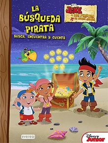 Jake y los piratas de Nunca Jamás. La búsqueda pirata : busca, encuentra y cuenta (Álbumes educativos Disney)