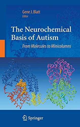 The Neurochemical Basis of Autism: From Molecules to Minicolumns