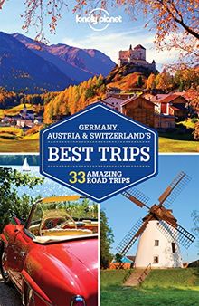 Germany, Austria & Switzerland's best trips : 33 amazing road trips