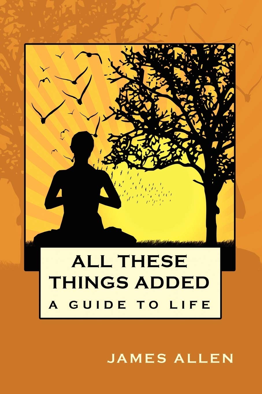 All These Things Added: A Guide to Life