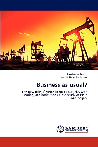 Business as usual?: The new role of MNCs in host countries with inadequate institutions. Case study of BP in Azerbaijan.