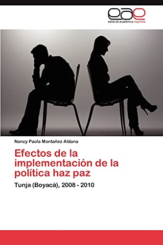 Efectos de la implementación de la política haz paz: Tunja (Boyacá), 2008 - 2010