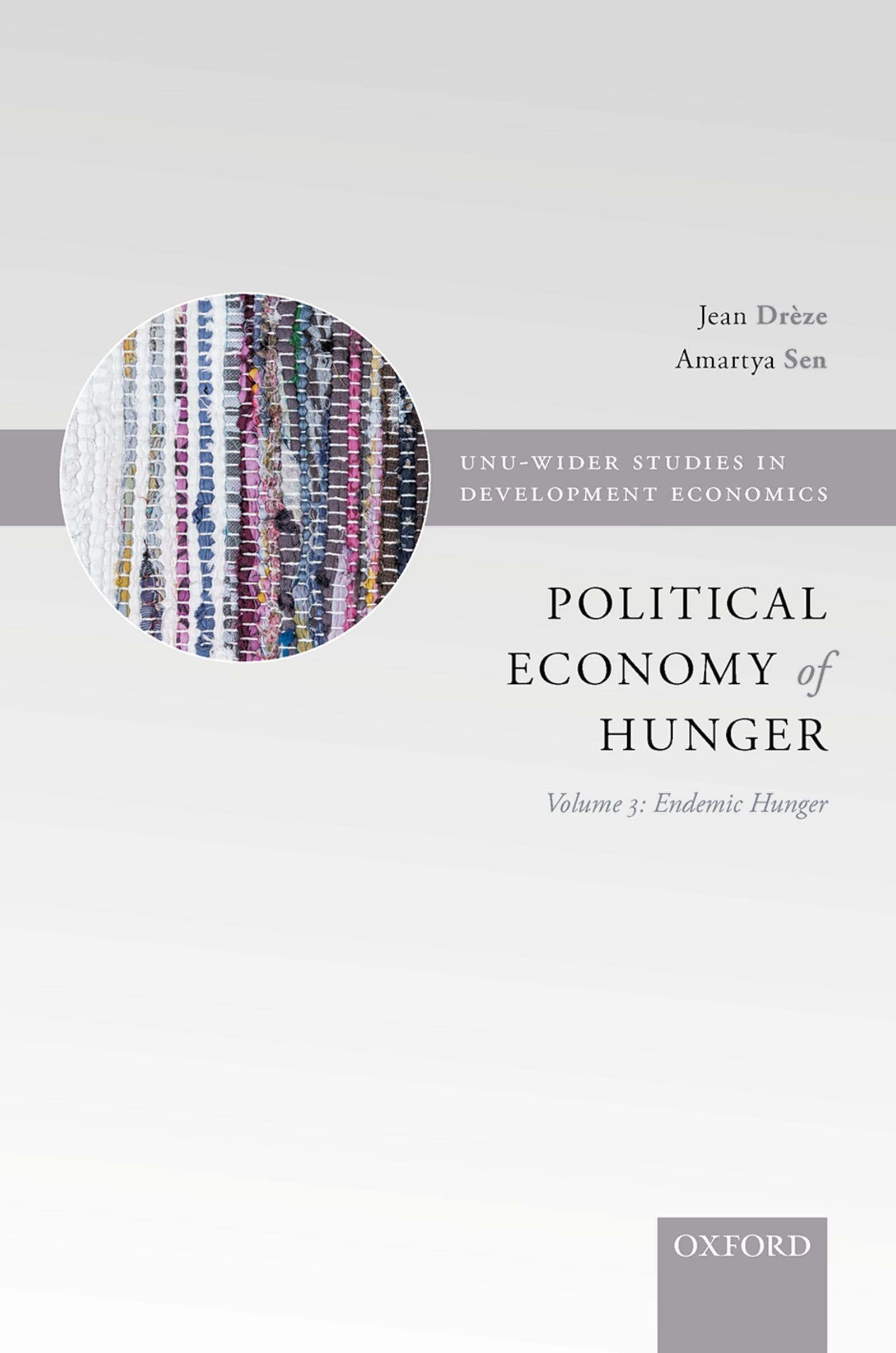 The Political Economy of Hunger: Volume 3: Endemic Hunger (W I D E R STUDIES IN DEVELOPMENT ECONOMICS)