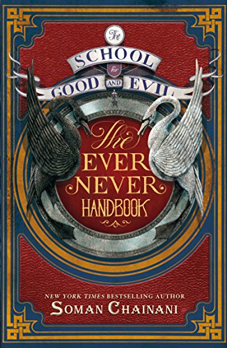 Soman Chainani The School For Good And Evil, The Ever Never Handbook