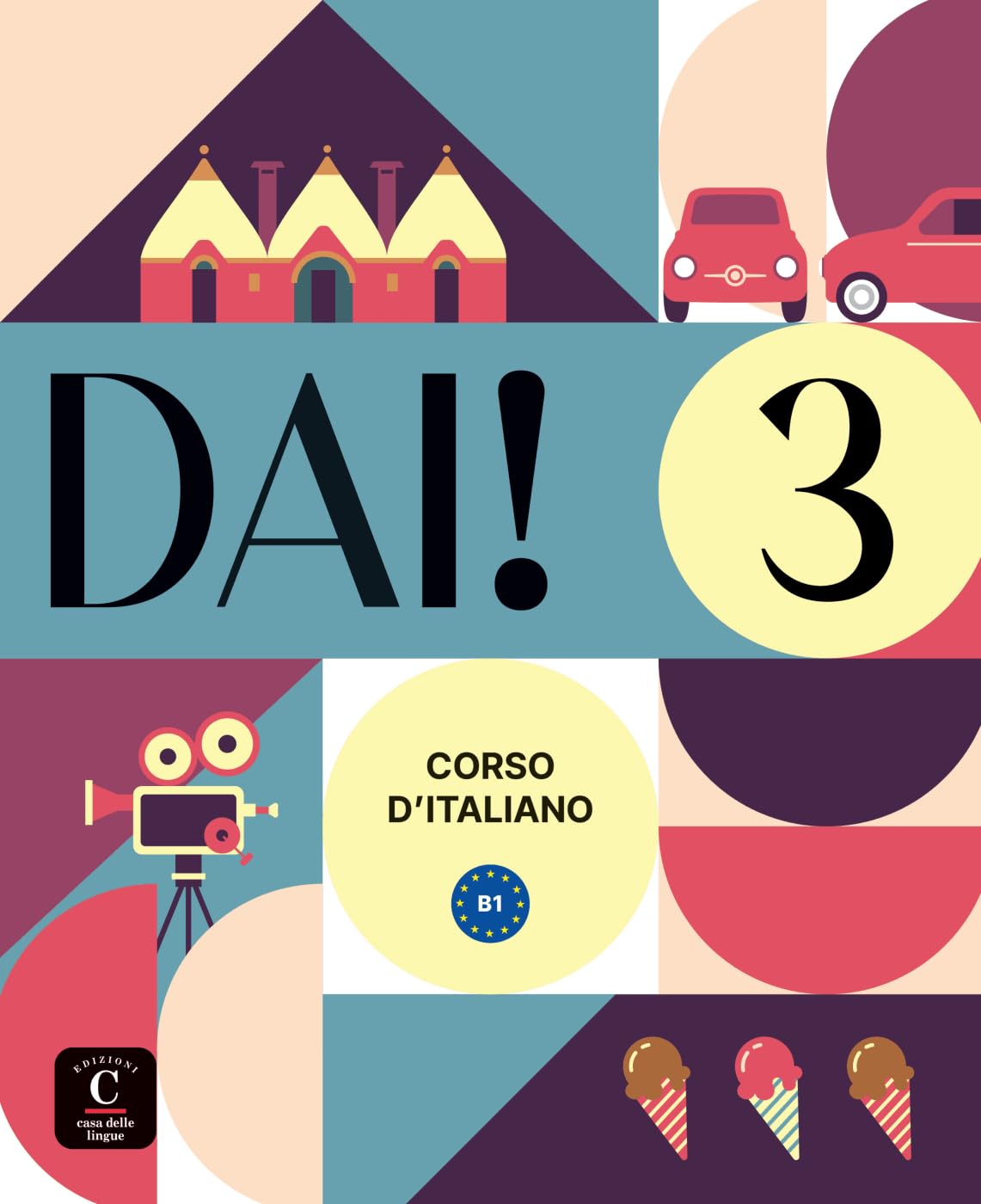 Dai! 3 B1: Libro dello studente e degli esercizi con audio e video (Dai!: Corso d'italiano)