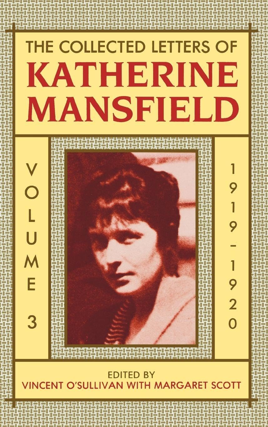 The Collected Letters of Katherine Mansfield: Volume 3: 1919-1920