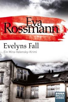 Evelyns Fall: Ein Mira-Valensky-Krimi