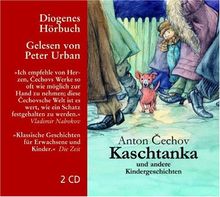 Kaschtanka. 2 CDs: Und andere Kindergeschichten