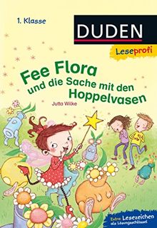 Leseprofi - Fee Flora und die Sache mit den Hoppelvasen, 1. Klasse