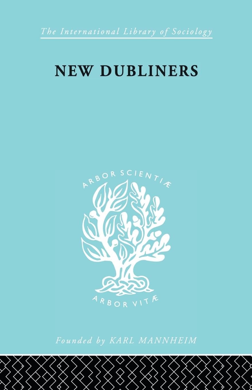 New Dubliners ILS 172 (International Library of Sociology)