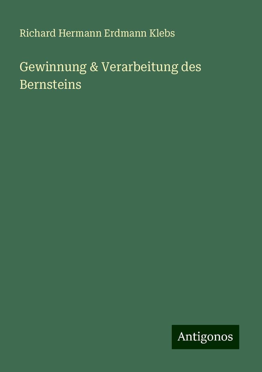 Gewinnung & Verarbeitung des Bernsteins